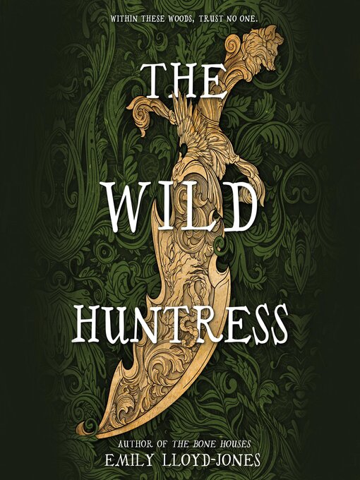 Title details for The Wild Huntress by Emily Lloyd-Jones - Available